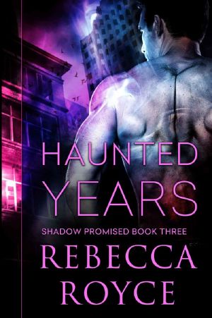 [Shadow Promised 03] • Haunted Years (Shadow Promised Book 3)